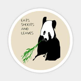 Eats Shoots and Leaves Fun Pun Quote 4 Magnet